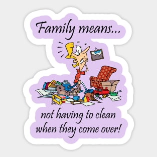 Family Means... Sticker